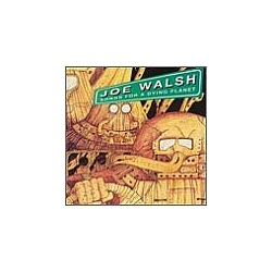 Joe Walsh - Songs for a Dying Planet album