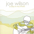 Joe Wilson - A Day In My Shoes альбом
