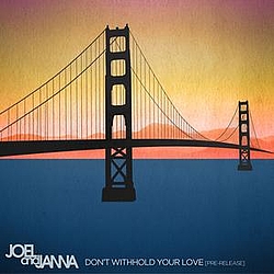 Joel And Janna - Don&#039;t Withhold Your Love (Pre-Release) альбом