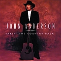 John Anderson - Takin&#039; The Country Back альбом
