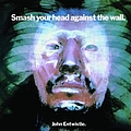 John Entwistle - Smash Your Head Against The Wall album