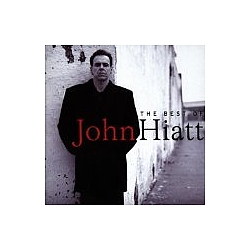 John Hiatt - The Best of John Hiatt album