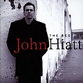 John Hiatt - The Best of John Hiatt album