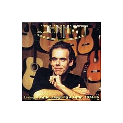John Hiatt - Living a Little, Laughing a Little album