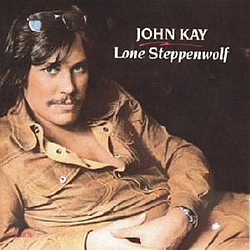 John Kay - Lone Steppenwolf album