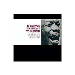 John Lee Hooker - It Serve You Right To Suffer альбом