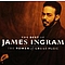 James Ingram - Greatest Hits - The Power of Great Music альбом