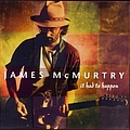 James McMurtry - It Had to Happen album