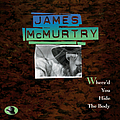 James McMurtry - Where&#039;d You Hide the Body album