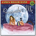 James Miller Band - Remember Me album