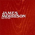 James Morrison - Get To You альбом