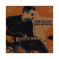 Jamie Walters - Believed альбом