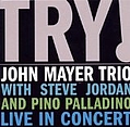 John Mayer - Try: Live in Concert альбом