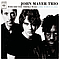 John Mayer Trio - Who Did You Think I Was album