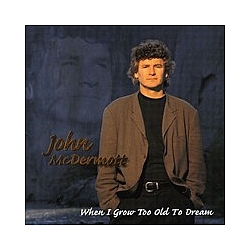 John Mcdermott - When I Grow Too Old To Dream album