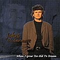 John Mcdermott - When I Grow Too Old To Dream альбом