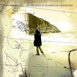 John Vanderslice - Life and Death of an American Fourtracker album