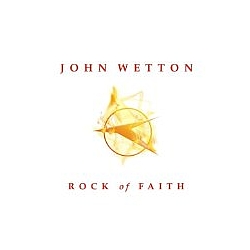John Wetton - Rock of Faith альбом