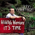 John Williamson - Wildlife Warriors: It&#039;s Time (A Tribute To Steve Irwin) album