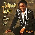 Johnnie Taylor - Good Love album
