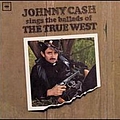 Johnny Cash - Ballads of the True West альбом