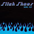 Slick Shoes - Burn Out альбом