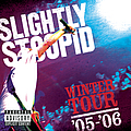 Slightly Stoopid - Winter Tour &#039;05-&#039;06 album