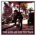 Johnny Cash - Come Along and Ride This Train (disc 2) album