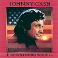Johnny Cash - Heroes &amp; Friends, Volume 4 альбом