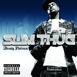 Slim Thug Feat. Pusha T - Already Platinum album