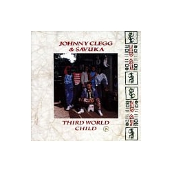 Johnny Clegg &amp; Savuka - Third World Child album