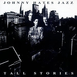 Johnny Hates Jazz - Tall Stories album