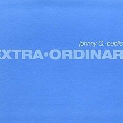 Johnny Q. Public - Extra-Ordinary album