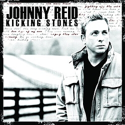Johnny Reid - Kicking Stones альбом