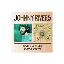 Johnny Rivers - Slim Slo Slider/Home Grown альбом