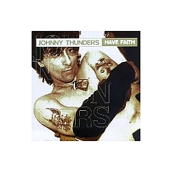 Johnny Thunders - Have Faith альбом