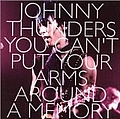 Johnny Thunders - you can&#039;t put your arms around a memory DISC 1 album