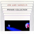 Jon &amp; Vangelis - Private Collection album