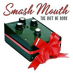 Smash Mouth - The Gift Of Rock album