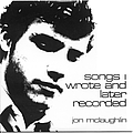 Jon Mclaughlin - Songs I Wrote and Later Recorded album