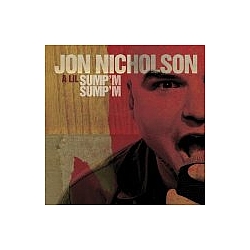 Jon Nicholson - A Lil Sump&#039;n Sump&#039;n альбом
