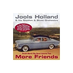 Jools Holland - Small World Big Band Vol. 2 - More Friends альбом