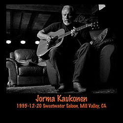 Jorma Kaukonen - 1995-12-20 Sweetwater Saloon, Mill Valley, CA альбом