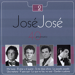 José José - Jose Jose - 40 Aniversario Vol. 2 album