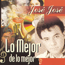 José José - Lo Mejor De Lo Mejor альбом