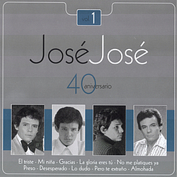 José José - Jose Jose - 40 Aniversario Vol. 1 альбом