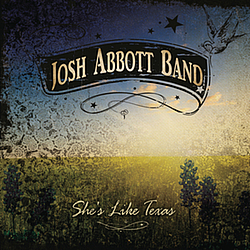 Josh Abbott Band - She&#039;s Like Texas альбом