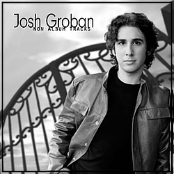 Josh Groban - [non-album tracks] album