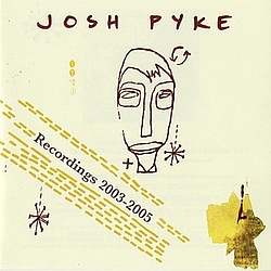 Josh Pyke - Recordings 2003-2005 альбом