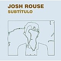 Josh Rouse - Subtitulo album